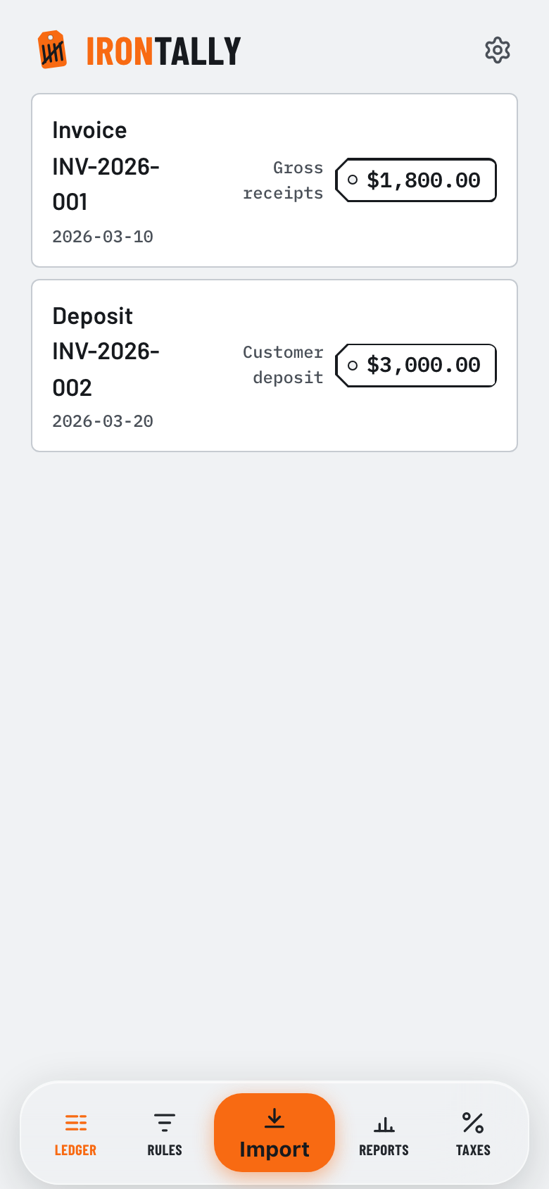The IronTally ledger straight after a QuoteIron import: invoice INV-2026-001 tagged Gross receipts at $1,800, and deposit INV-2026-002 tagged Customer deposit at $3,000.